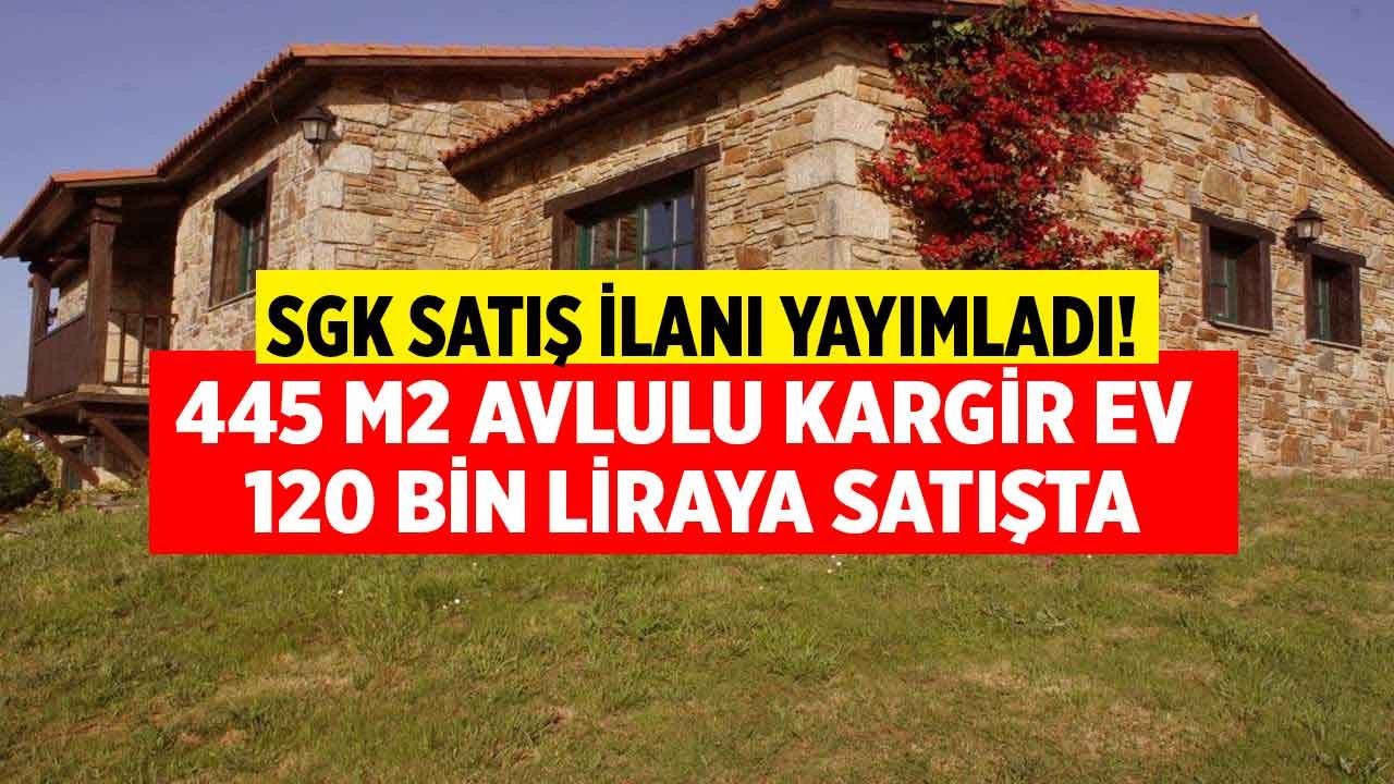 Bu fiyata 1+1 daire bile kalmadı SGK 120 bin liraya 445 M2 avlulu kargir ev satıyor