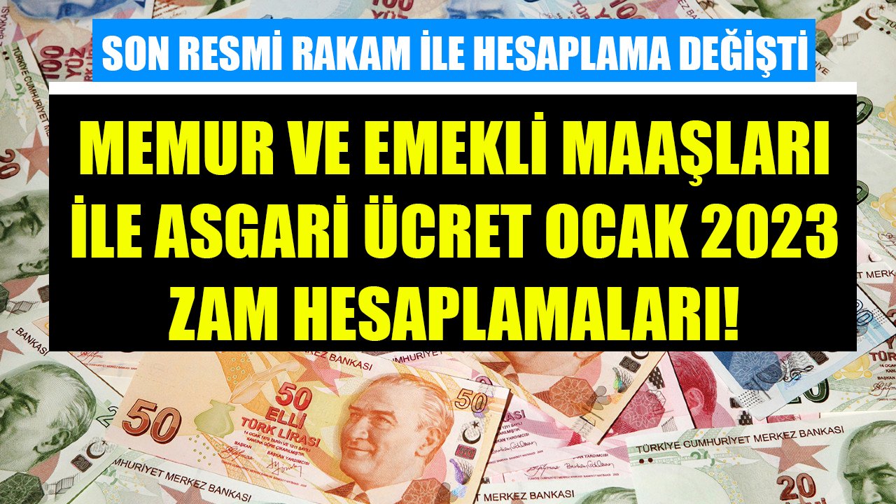 Son resmi rakam ile hesaplama değişti! Memur ve emekli maaşları ile asgari ücret zam hesaplamaları!