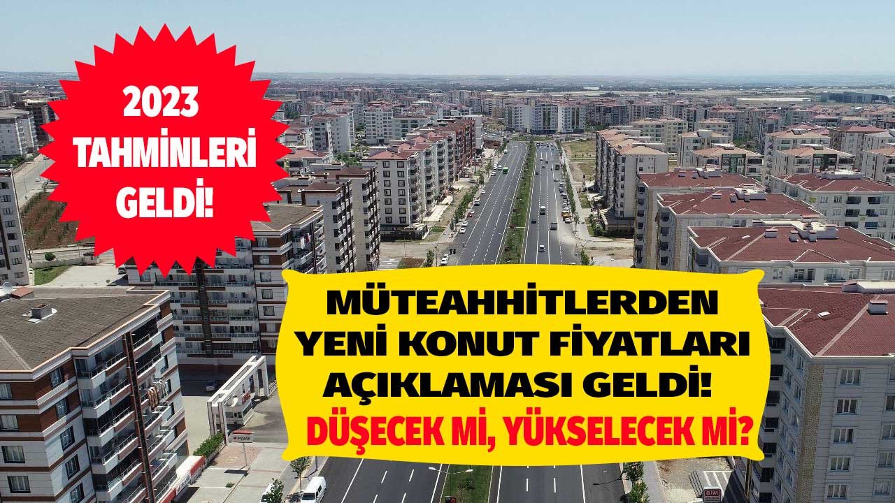 Dolar mala karşı kaybetmeye mahkumdur diyen müteahhitlerden yeni 2023 konut fiyatları tahmini geldi