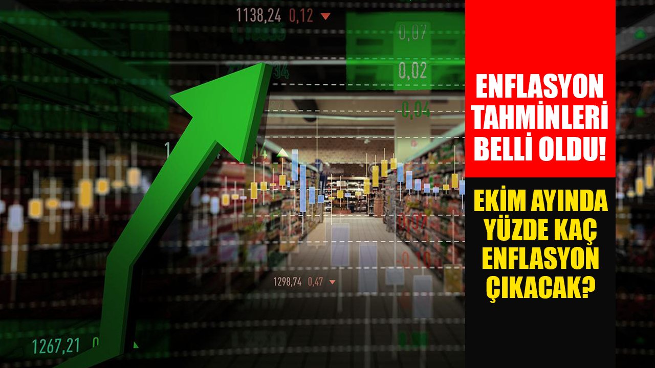 Piyasaların enflasyon tahminleri belli oldu! Ekim 2022 enflasyon rakamları yüzde kaç olacak?