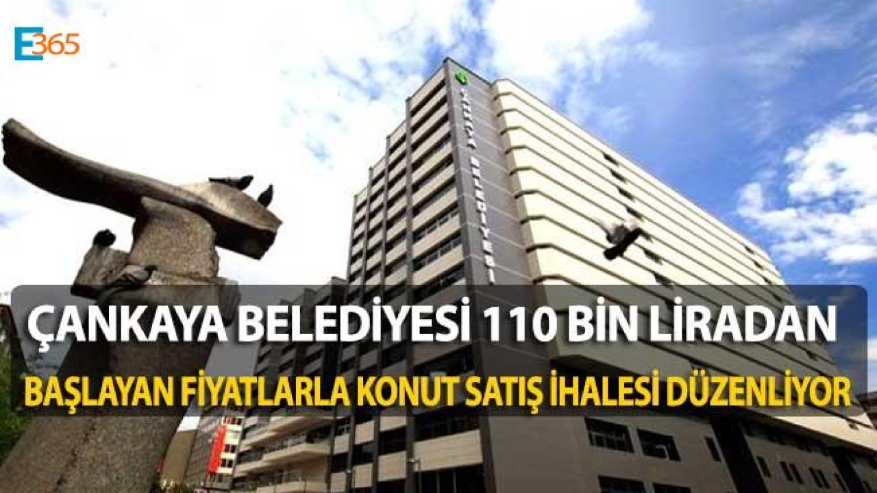 Çankaya Belediyesi Satılık Gayrimenkuller İçin İhale Düzenliyor!