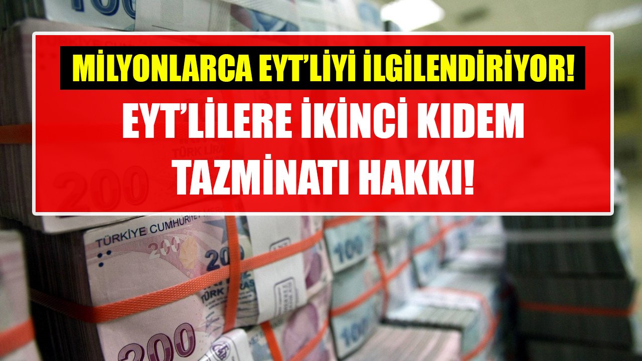 EYT'lilere ikinci kıdem tazminatı! Bu kişiler çift ödeme alacaklar!