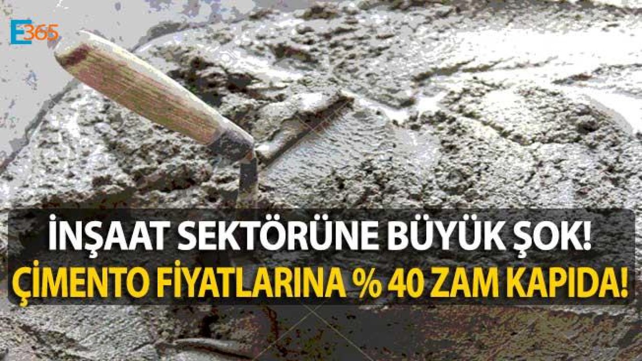 İnşaat Sektörüne Zam Darbesi! Çimento Fiyatları 1 Ocak İtibari İle Yüzde 40 Zamlanacak