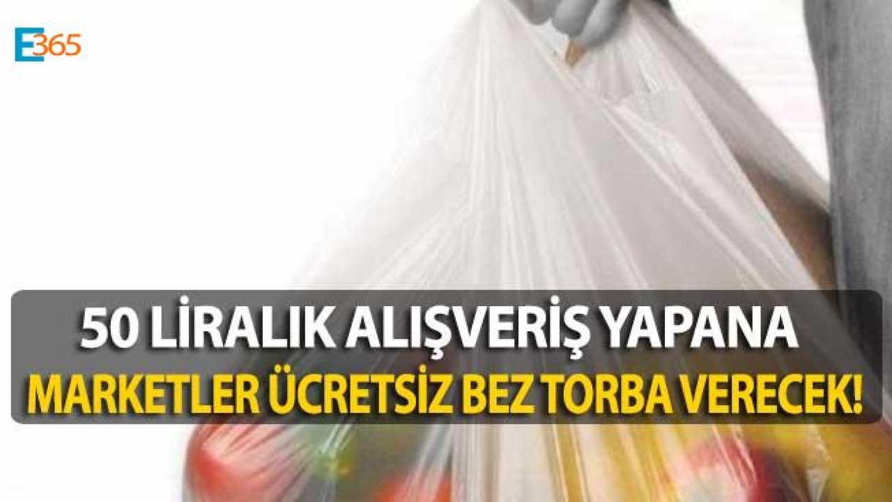 Marketler Poşet Parası İçin Çözümü Buldu, 50 Liralık Alışveriş Yapanlara Bez Çanta Hediye Edilecek!