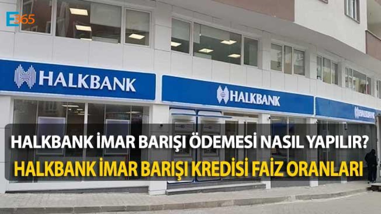 Halkbank (Halk Bankası) İmar Barışı Ödemesi / Kredisi
