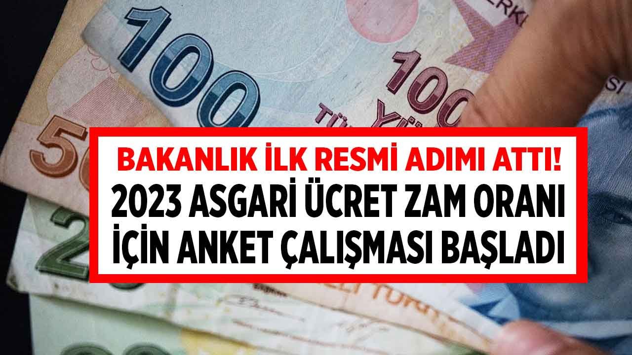 Asgari ücrete 2023 Ocak zammı için sıcak gelişme Bakanlık ilk resmi adımı attı 81 ilde zam oranı için anket çalışması başladı