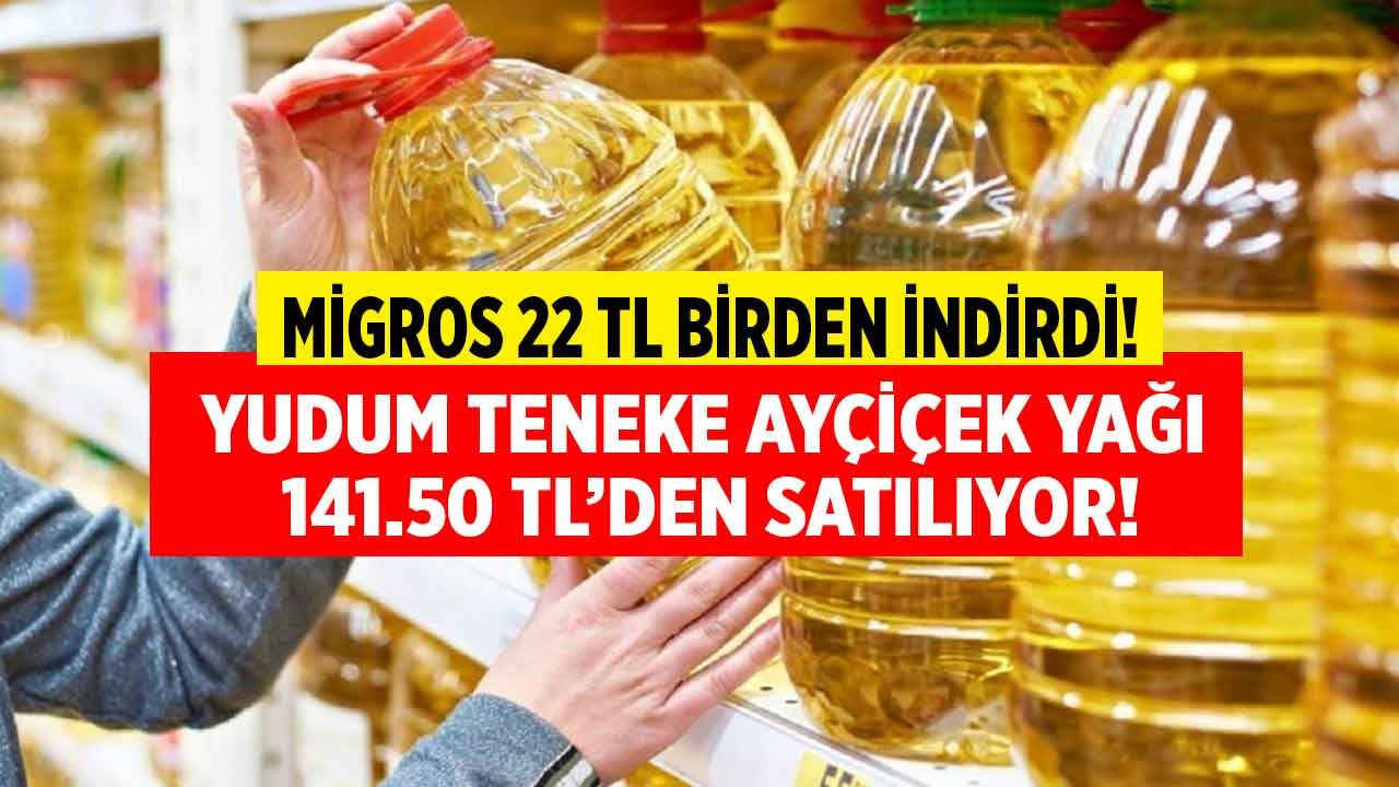 Migros 22 TL birden indirdi Yudum Teneke ayçiçek yağı fiyatı 141.50 TL oldu!