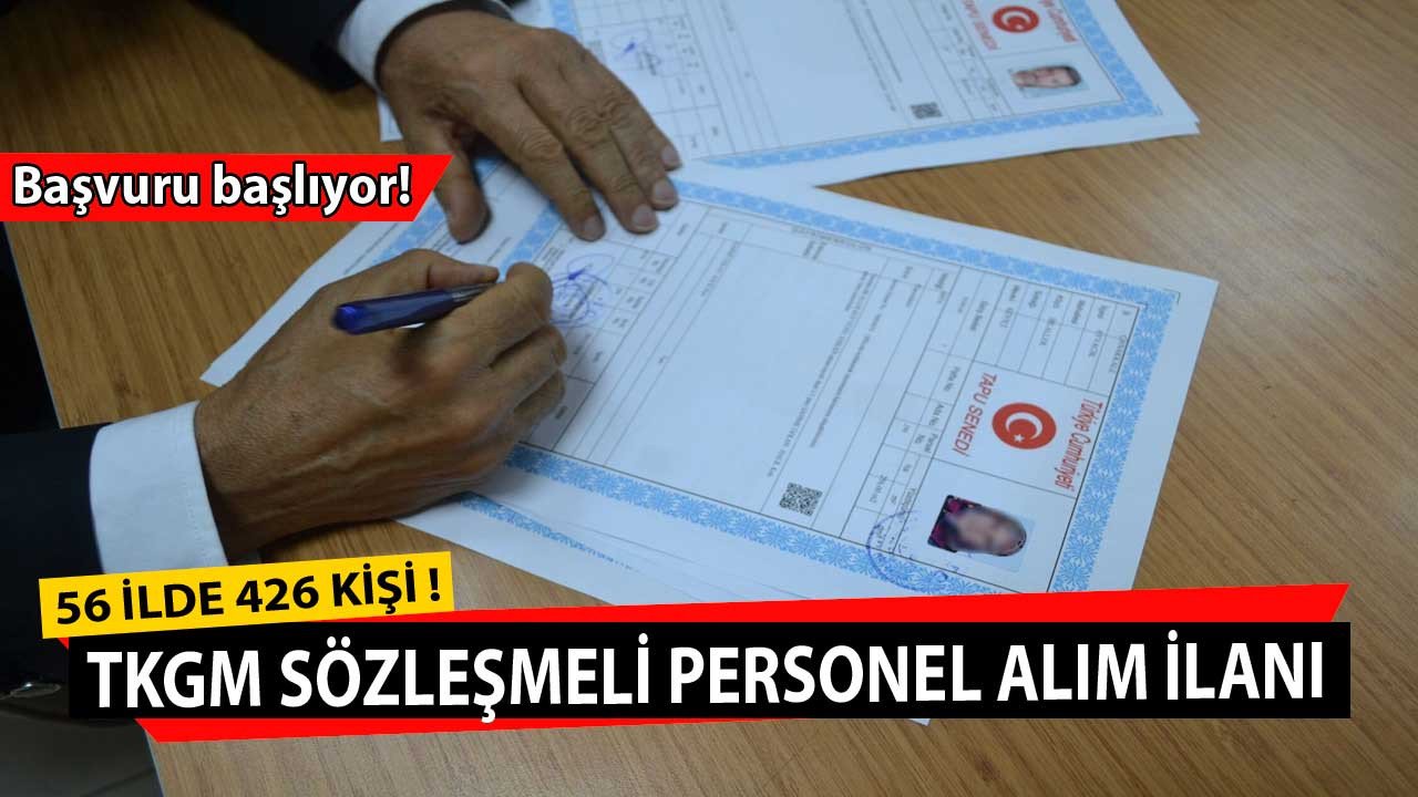 Tapu ve Kadastro Genel Müdürlüğü 56 ilde 426 sözleşmeli personel alım ilanı yayımlandı!