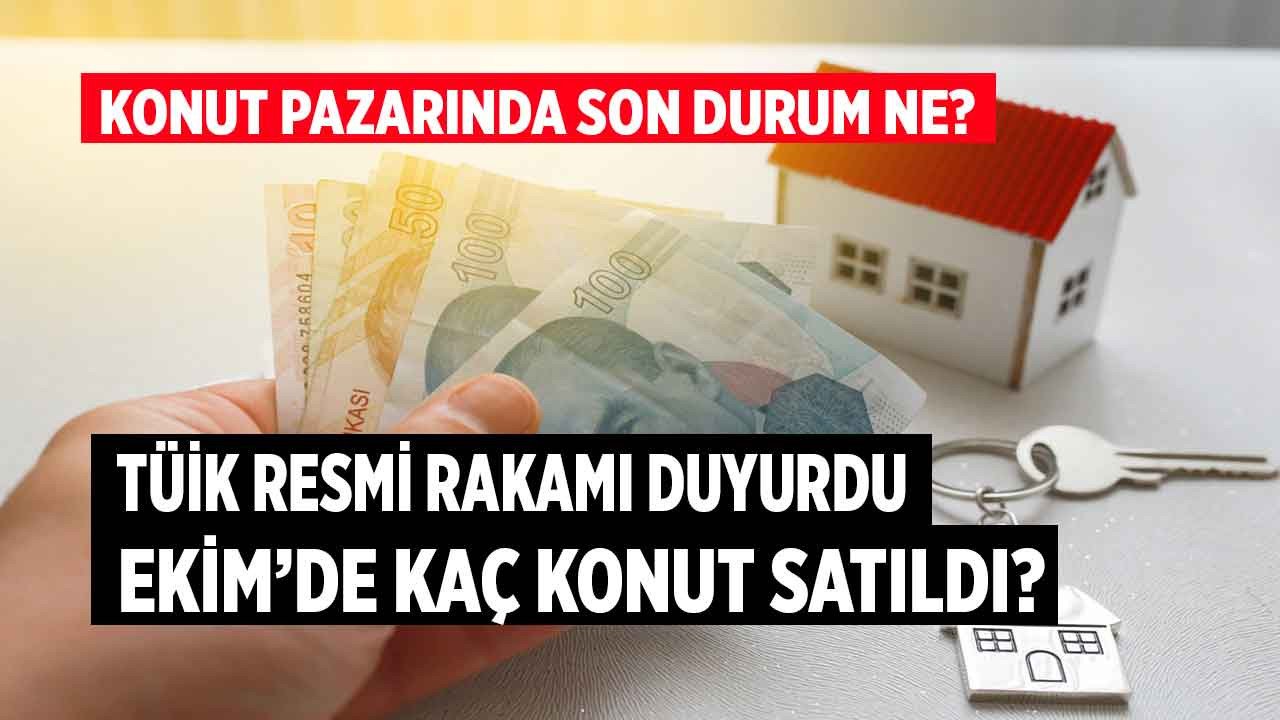 TÜİK resmi rakamı açıkladı Ekim ayında Türkiye genelinde 102 bin 660 konut satıldı