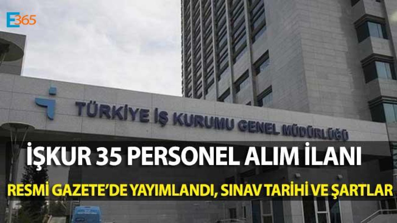 İŞKUR 35 Personel Alım İlanı Resmi Gazete'de Yayımlandı!