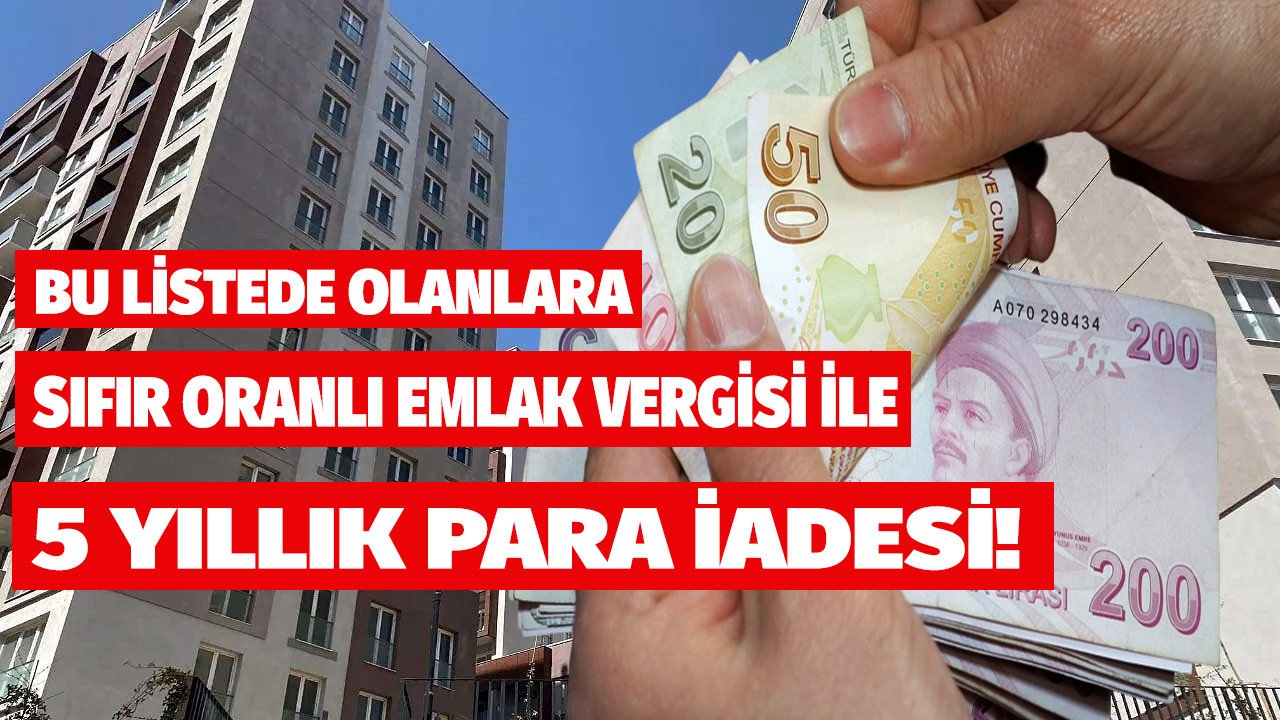 Bu listede olanlar sıfır oranlı emlak vergisi ödeyecek ödediği para varsa iade alabilecek!