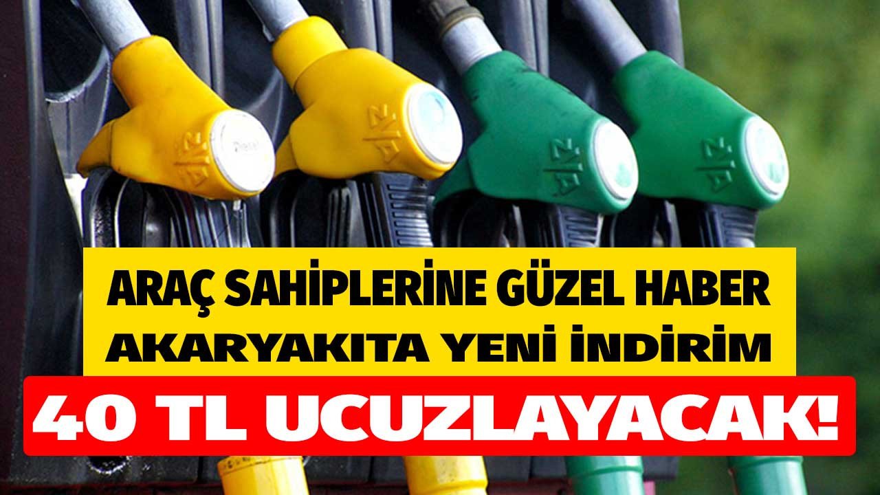 Araç sahiplerine güzel akaryakıt fiyatlarına ikinci indirim açıklandı 40 TL ucuzlayacak!