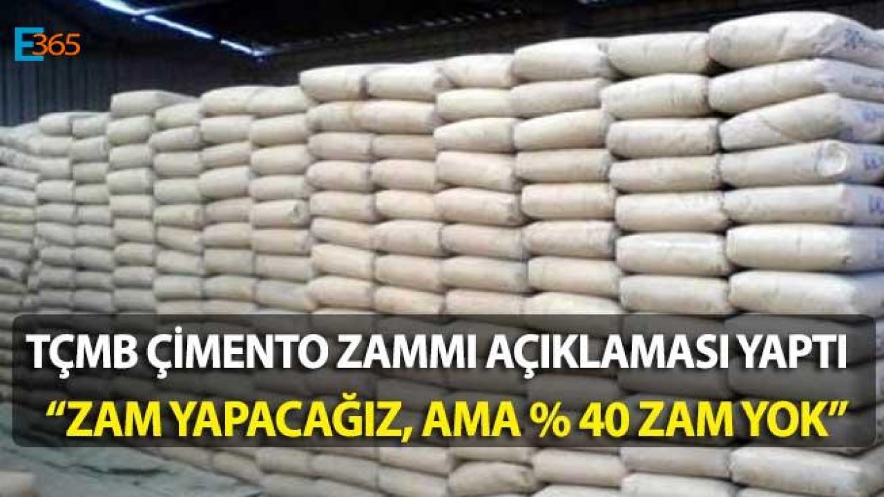 TÇMB Açıkladı! Çimento Fiyatlarına Zam Var Ancak Zam Oranı Yüzde 40 Değil!