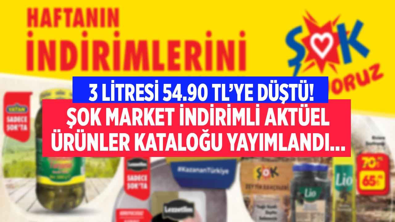 ŞOK Market indirimli aktüel ürünler kataloğu yayımlandı o ürünün 3 litresi 54.95 TL'ye düştü!