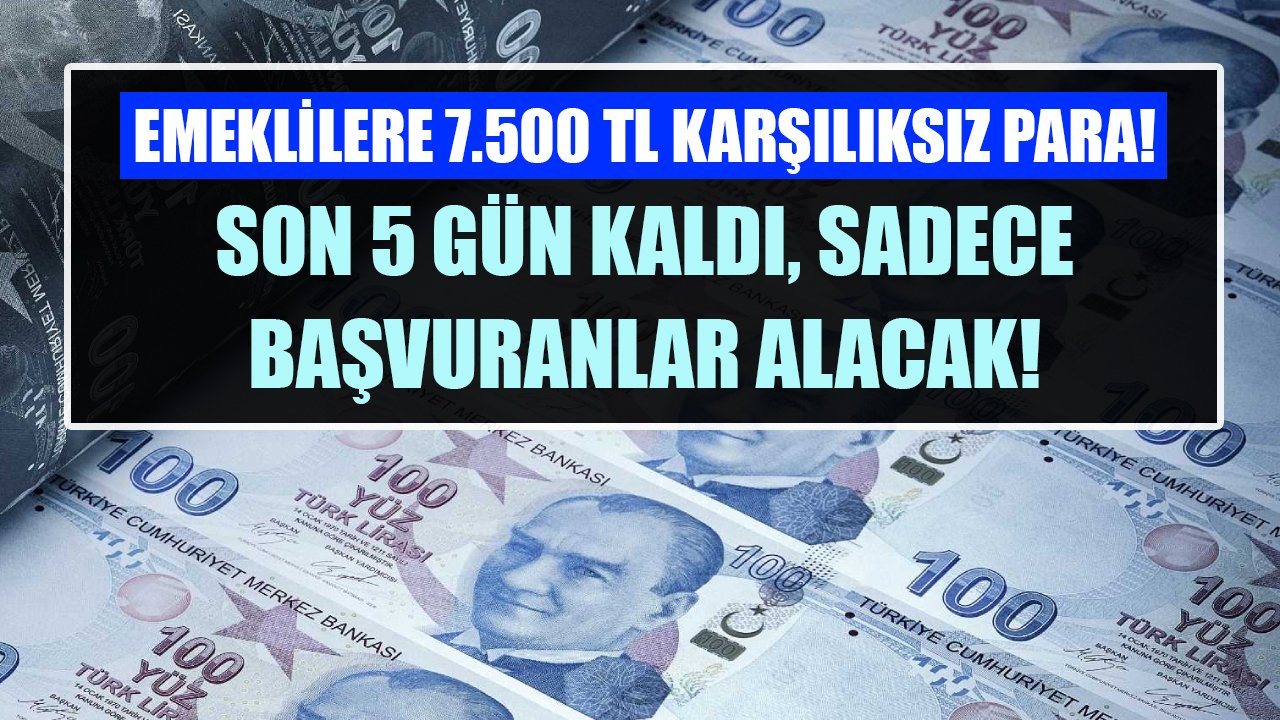 İş Bankası ve ING Bank emeklilere 7.500 TL karşılıksız para! Son 5 gün kaldı, başvuran alacak!