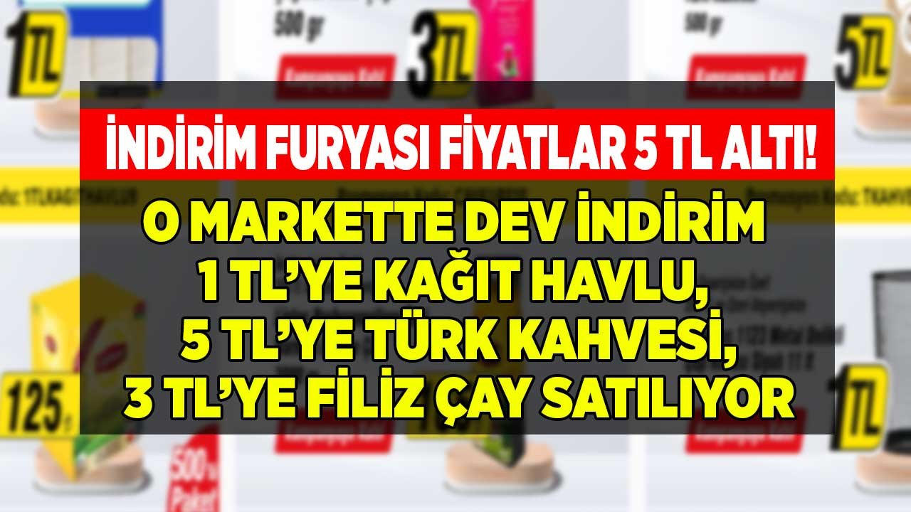 O markette indirim furyası fiyatlar 5 TL altı! 250 liralık alışveriş yapana 1 - 3 - 5 liraya çay kağıt havlu kahve satılıyor