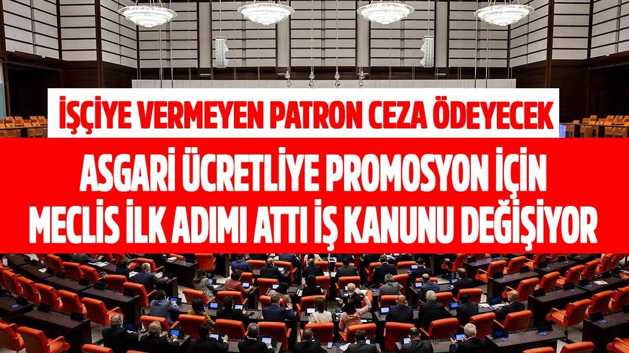 İş kanunu değişiyor asgari ücretliye promosyon geliyor Meclis ilk adımı attı işveren tamamını işçiye ödeyecek, ödemeyen ceza alacak!