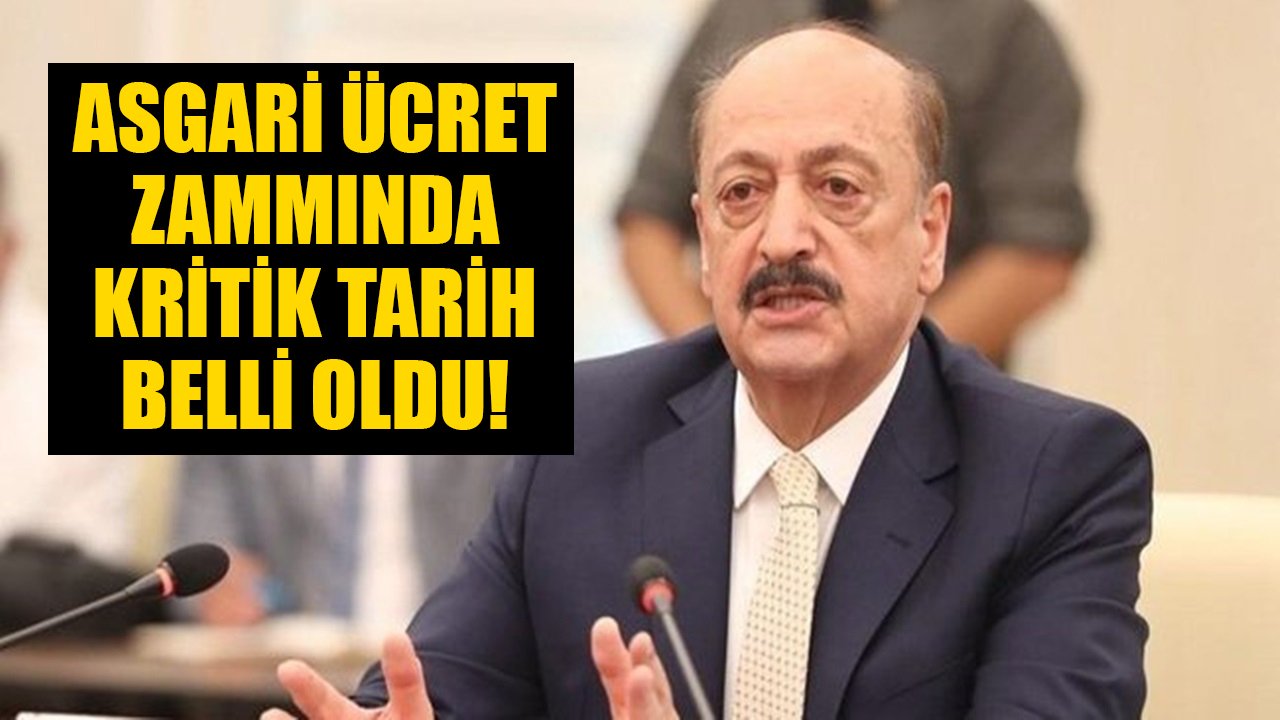 Asgari ücret zammında son dakika gelişmesi! Çalışma Bakanı açıkladı, kritik tarih belli oldu!