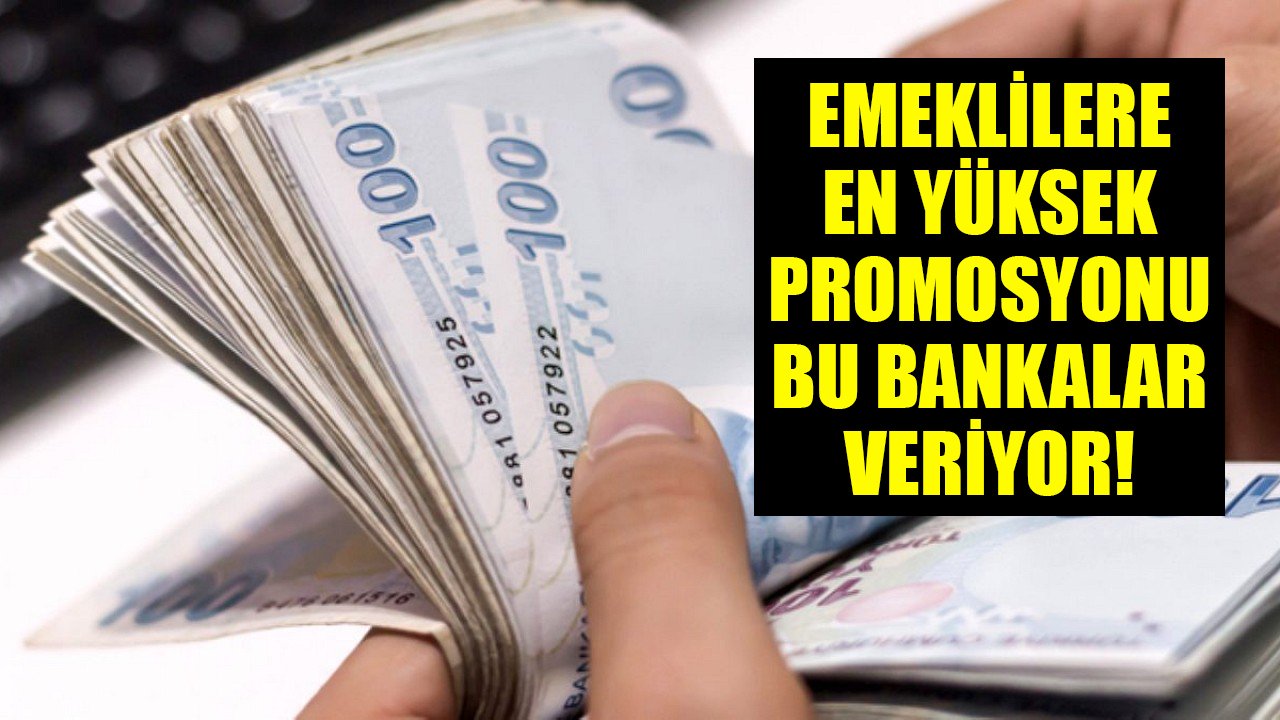 Emekli maaş promosyonu kampanyaları değişti! En yüksek promosyon ödemesi bu iki bankada!