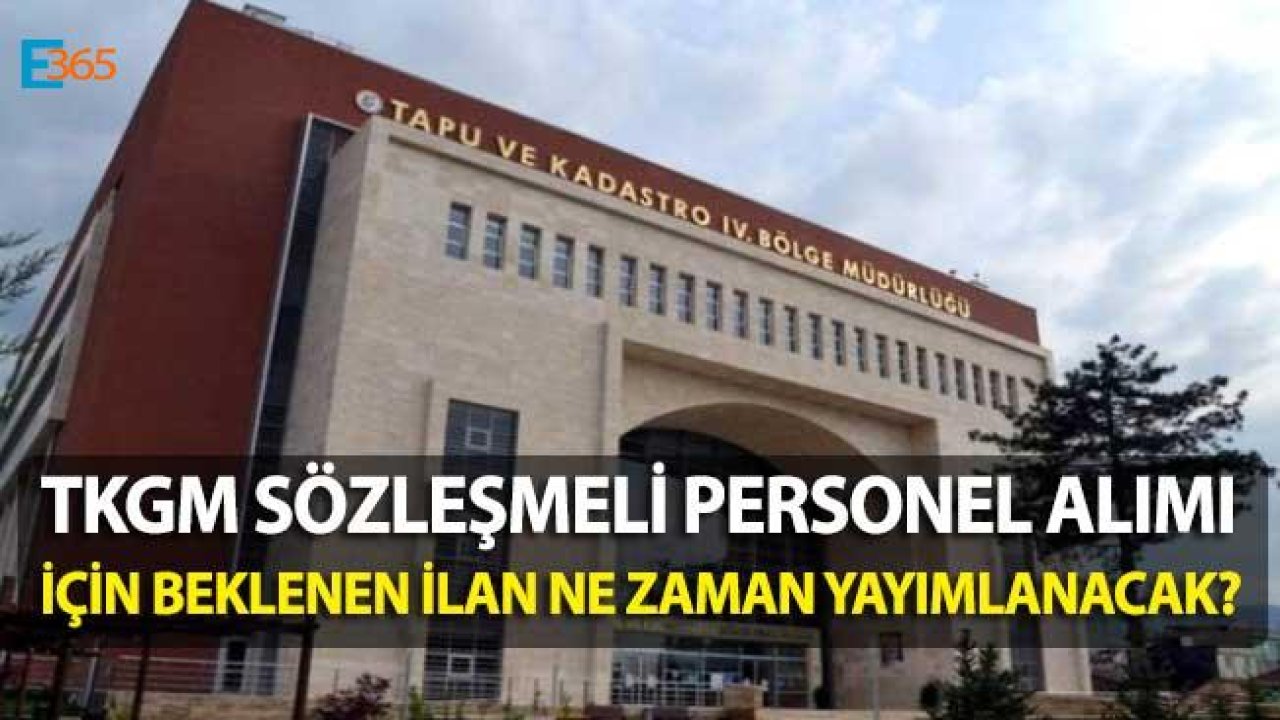 Tapu ve Kadastro Genel Müdürlüğü Sözleşmeli Personel Alımı İçin Beklenen Müjde Geldi!