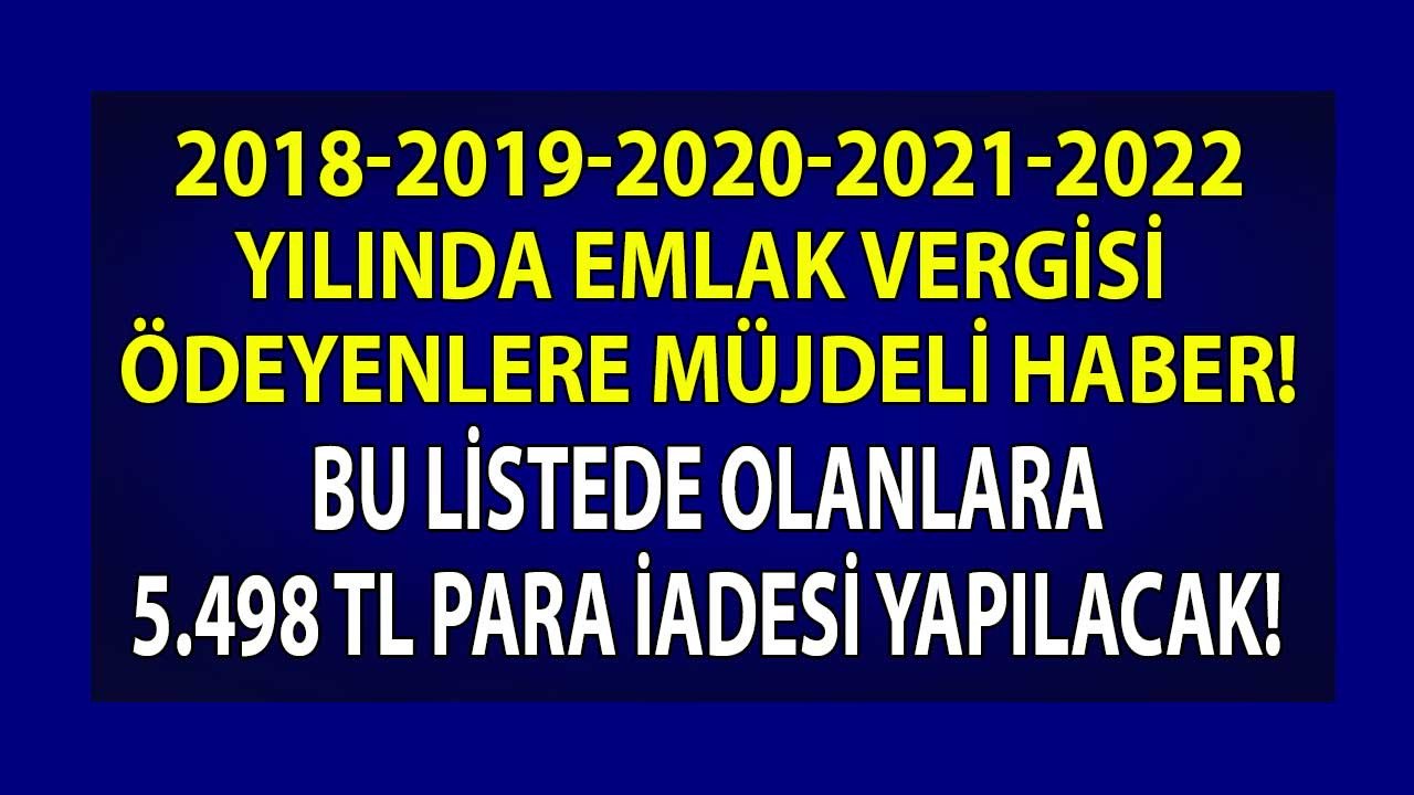 2018 2019 2020 2021 2022 yılında emlak vergisi ödeyenlere müjdeli haber 5.498 TL para iadesi alabilirsiniz tek şartı var!