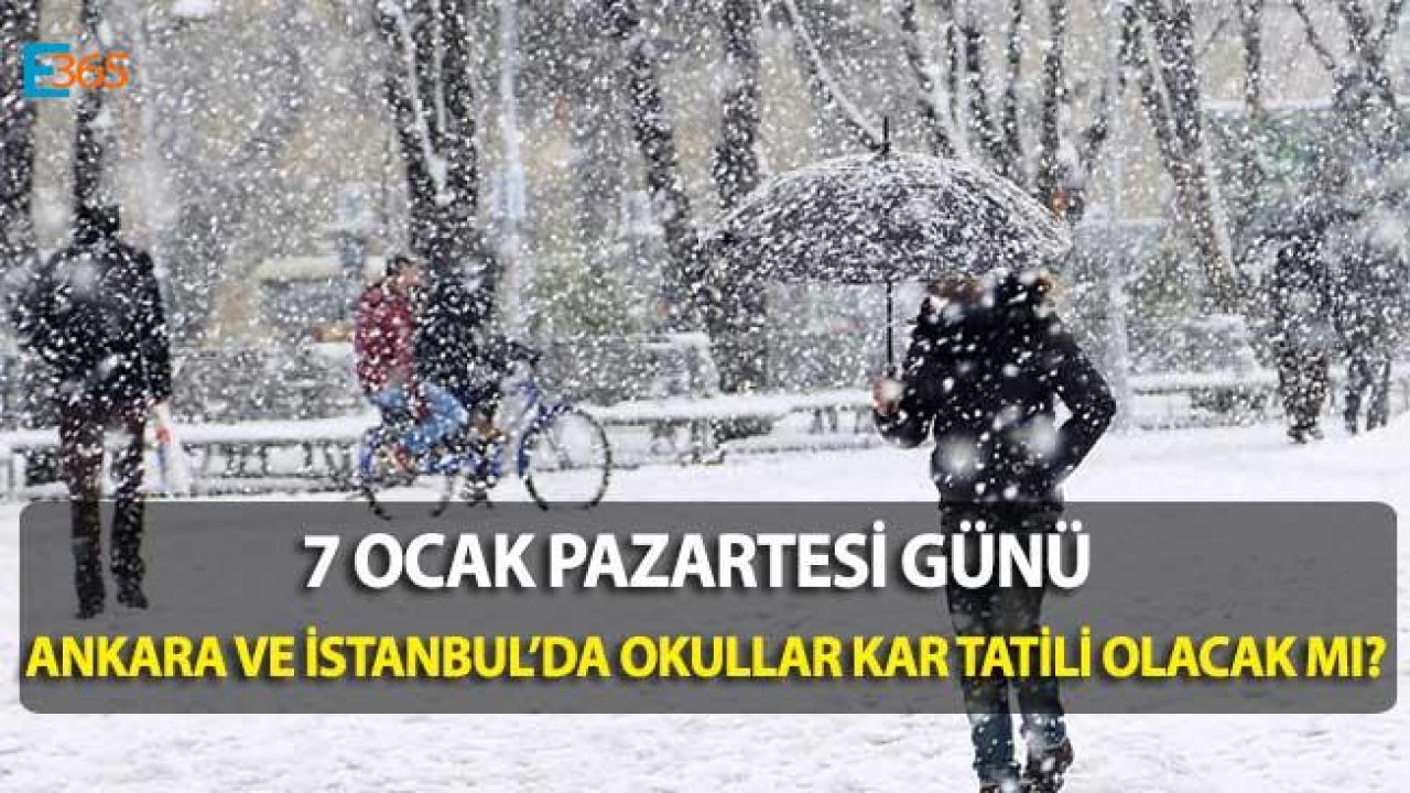 Ankara 7 Ocak Okul Tatil Mi, Vasip Şahin Kar Tatili Açıklaması Yaptı Mı, İstanbul'da Okullar Tatil Mi?