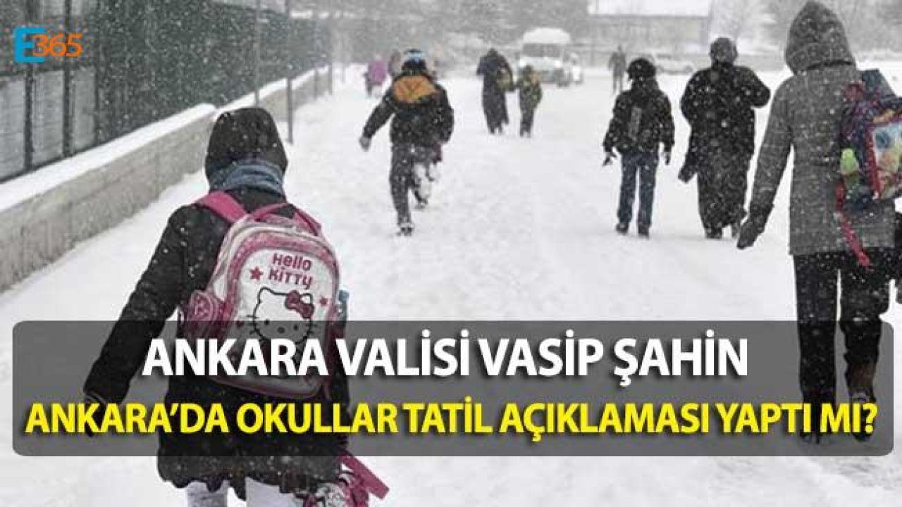 Ankara Valisi Vasip Şahin Twitter 8 Ocak Ankara Kar Tatili Açıklaması Yapıldı Mı? Okullar Tatil Oldu Mu?