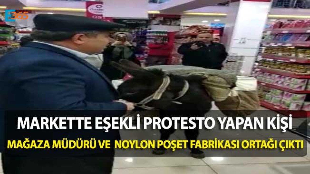 Markette Eşekli Protesto Yapan Kişi Poşet Fabrikasının Ortağı Olan Mağaza Müdürü Çıktı!