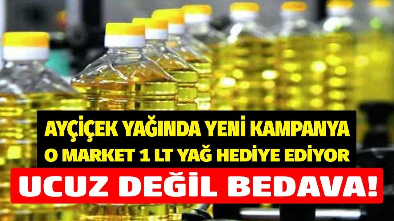 Ayçiçek yağında yeni kampanya o market internetten alana 1 LT yağı bedava dağıtıyor 31 Aralık'ta bitiyor