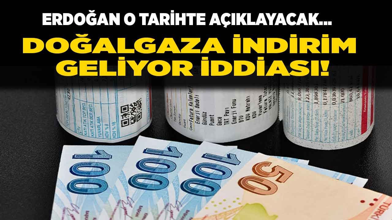 Doğalgaz fiyatları hakkında kulis haberi Erdoğan doğalgaza indirim açıklayacak faturalar azalacak