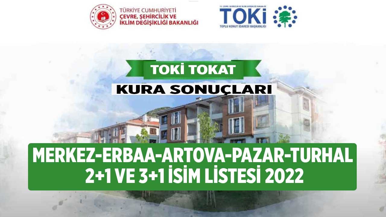 TOKİ Tokat Artova Erbaa Merkez Pazar Turhal kura çekilişi sonuçları isim listesi 18 Aralık 2022