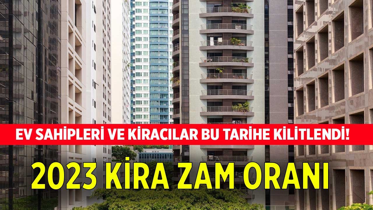 2023 yılı resmi kira artışı zam oranı ne zaman açıklanacak?