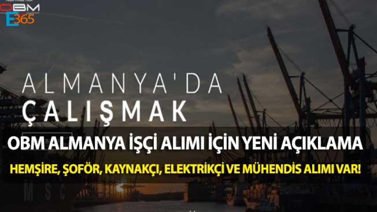 OBM Almanya İşçi Alımı Başvuru Formu Hakkında Yeni Açıklama Geldi!