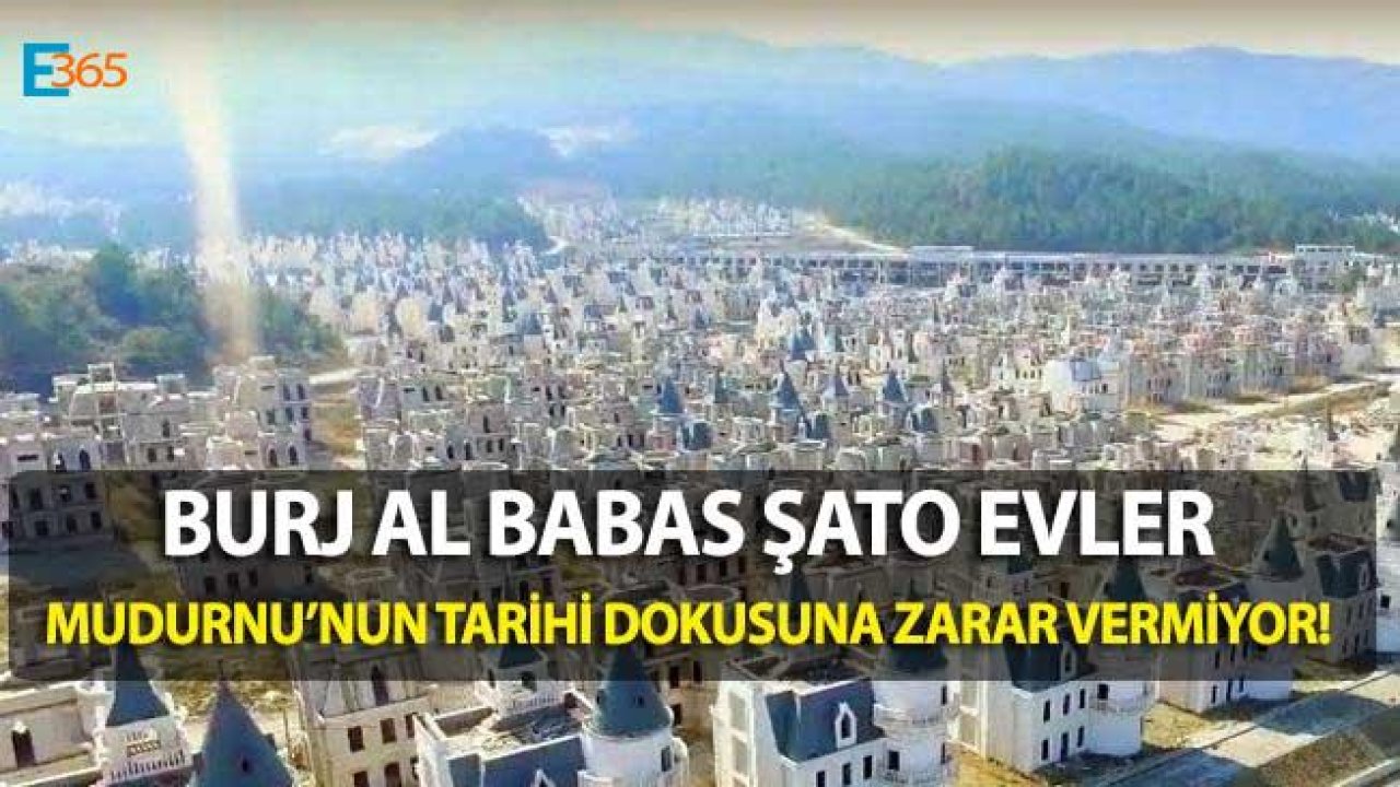 Burj Al Babas Villaları "Şato Evleri Mudurnu Tarihi Dokusuna Zarar Vermiyor!"