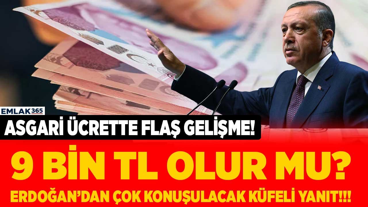 Asgari ücret 9 bin TL olacak mı sorusuna Cumhurbaşkanı Erdoğan'dan çok konuşulacak küfeli yanıt!