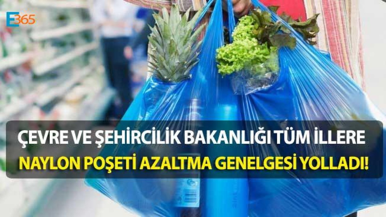 Çevre ve Şehircilik Bakanlığı Belediyelere Naylon Poşet Genelgesi İle Kullanımı Azaltma Talimatı Verdi!