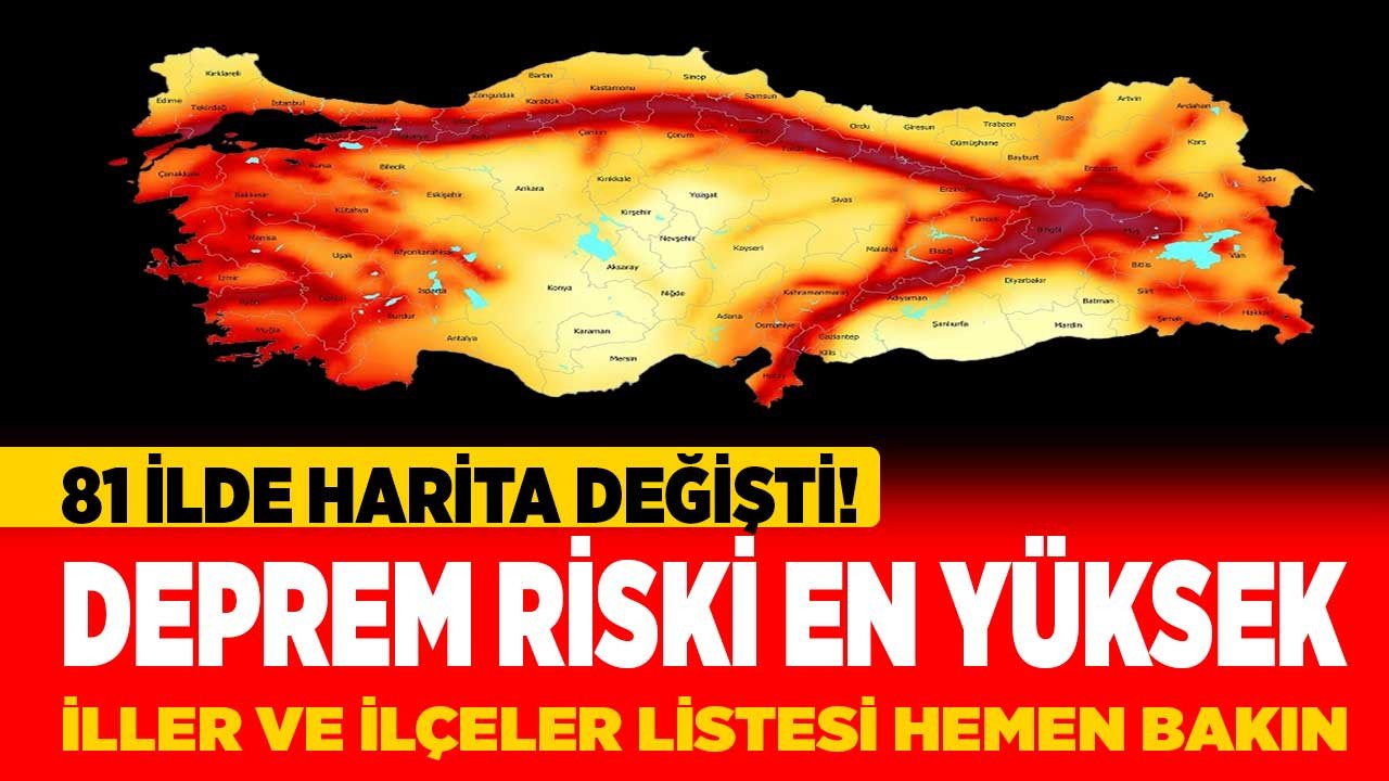 81 ilde harita değişti! Deprem riski yüksek olan iller ve ilçeler listesi ilan edildi hemen kontrol edin iliniz var mı bakın