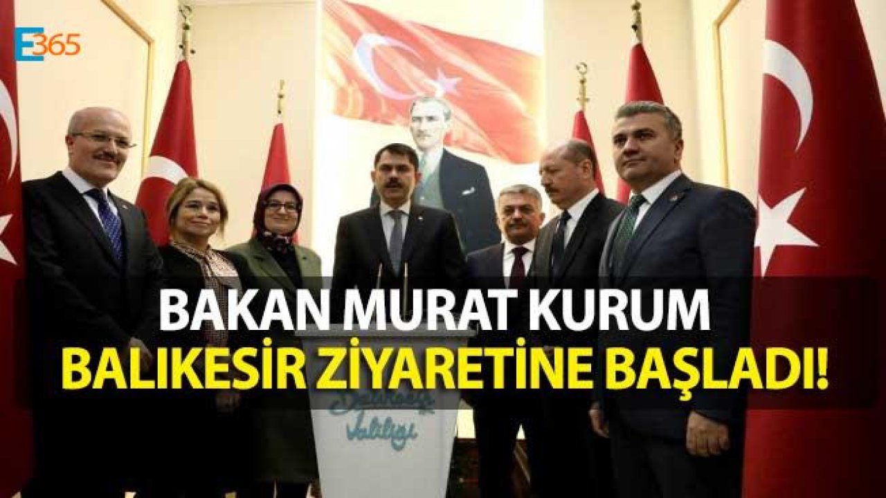 Bakan Murat Kurum Balıkesir'de