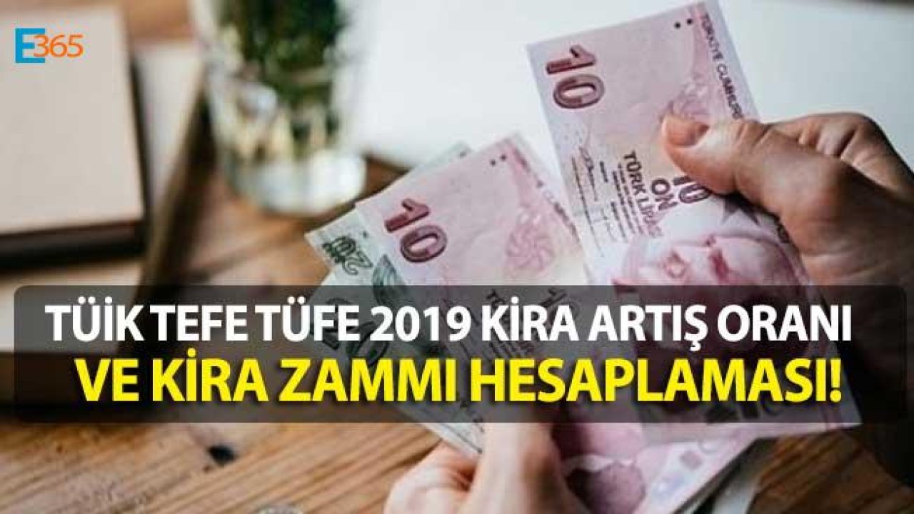 2019 Kira Artış Oranı Aralık Ocak TÜİK TEFE TÜFE Rakamları ve Kira Zam Oranı Hesaplaması