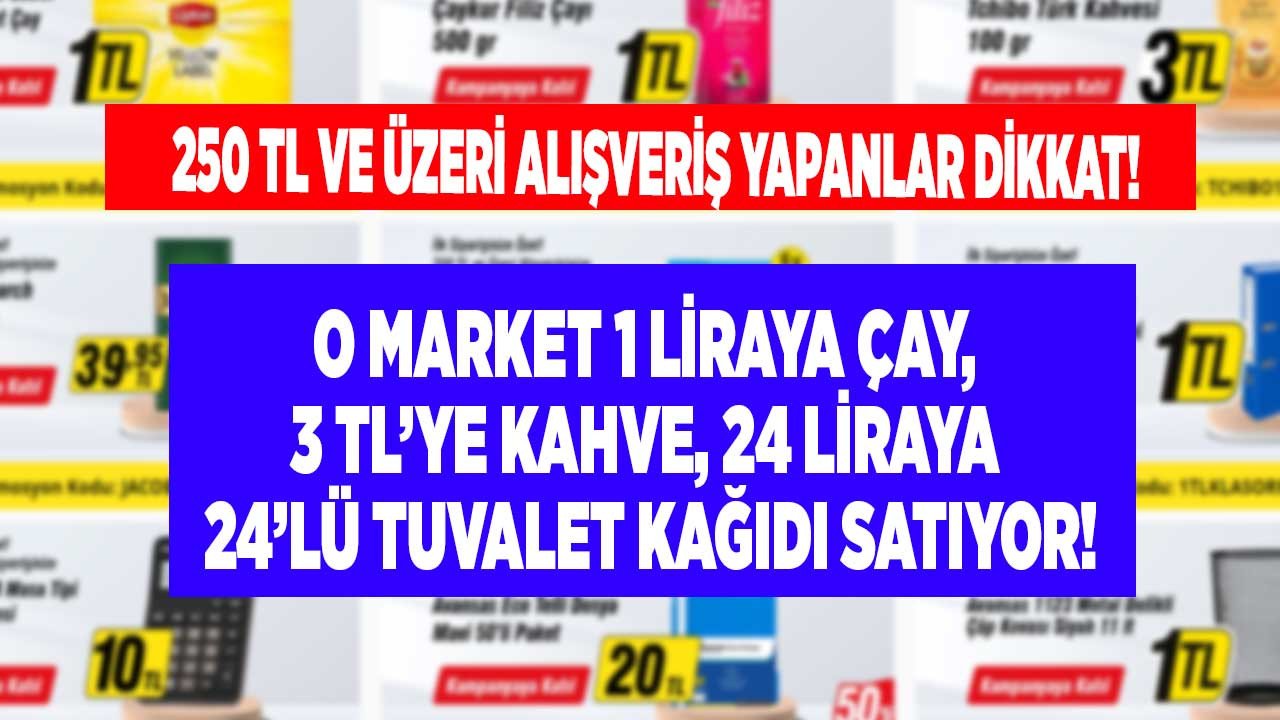 250 TL ve üzeri alışveriş yapana o markette 100'lü demlik poşet çay 1 TL, 24'lü tuvalet kağıdı 24 liraya satılıyor!