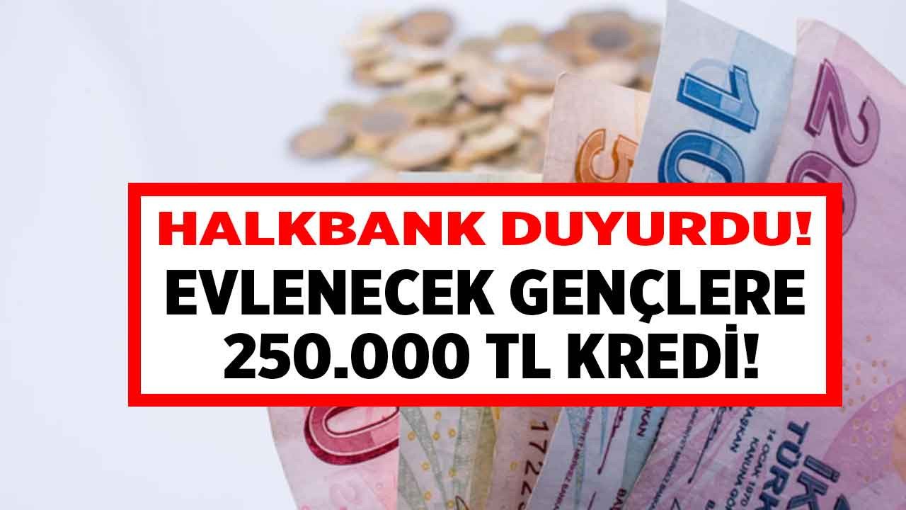 Halkbank'tan evlenmek isteyenlere 3 ay ertelemeli 250.000 TL evlilik kredisi