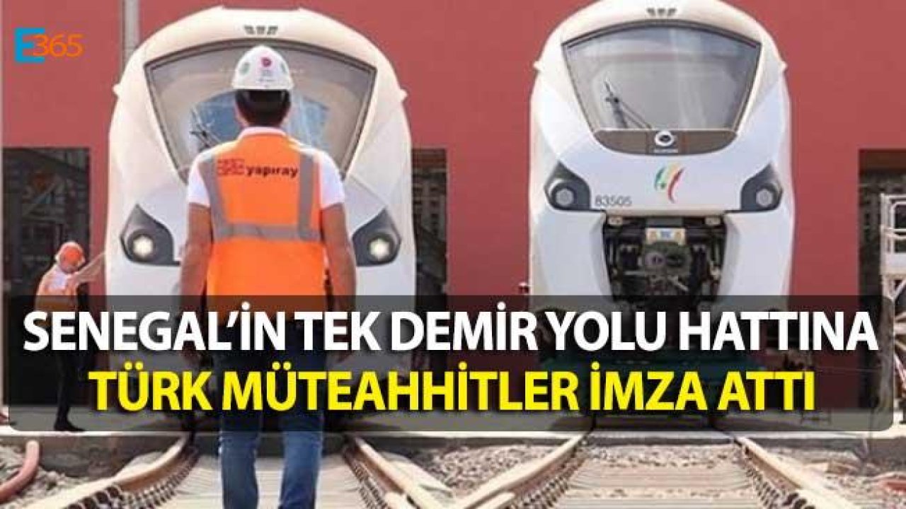 Senegal'in Tek Demiryolu Projesine Türk Müteahhitler İmza Attı!