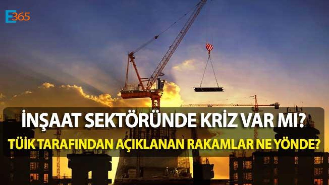 TÜİK Kasım 2018 Ciro Endeksleri Açıkladı, İnşaat Sektöründe Ciro Düştü!