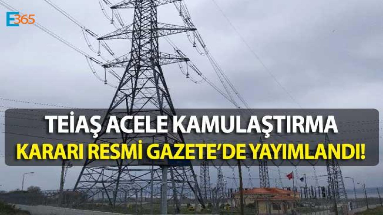 TEİAŞ Çanakkale TM Yenileme Projesi İçin Acele Kamulaştırma Kararı Alındı!