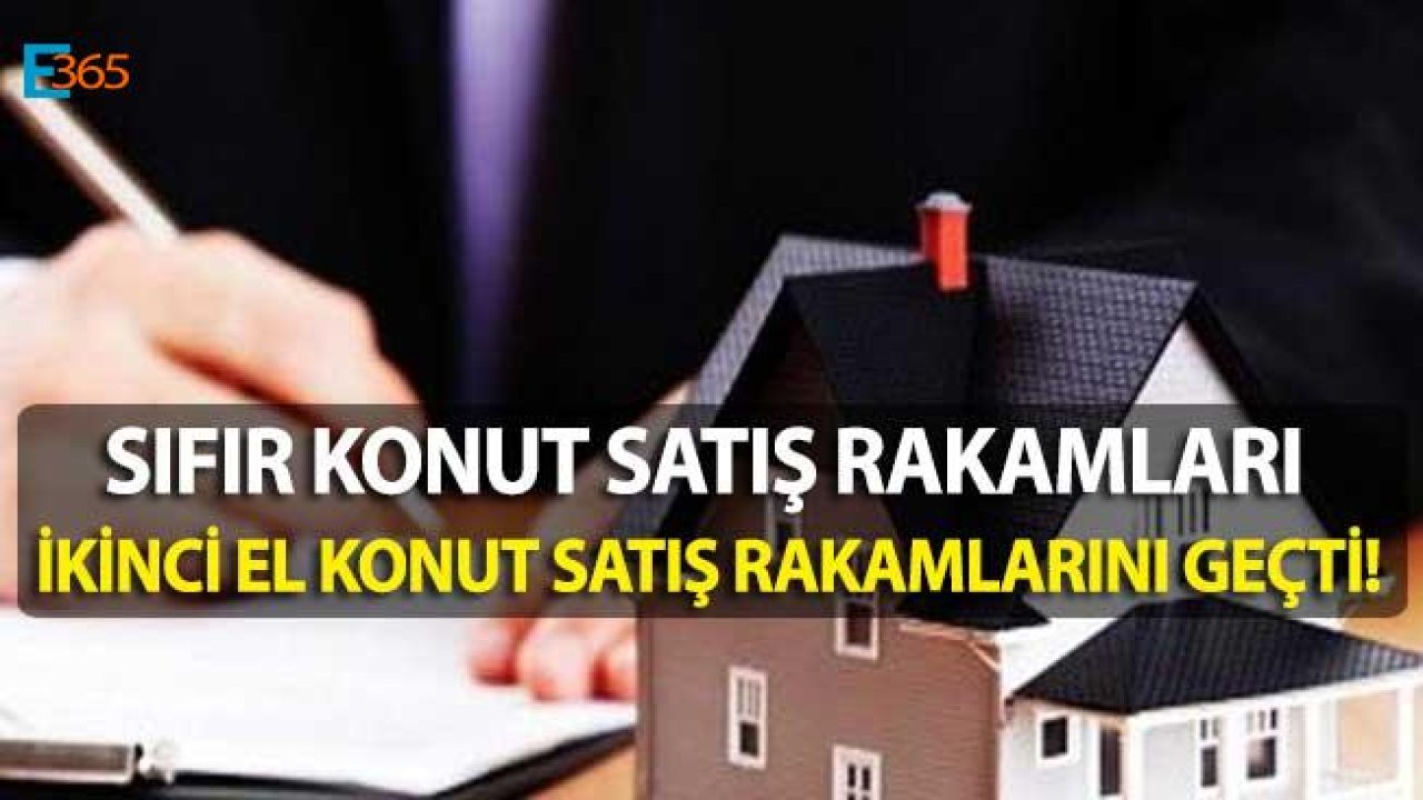 Sıfır Konut Satışları, İkinci El Konut Satışları Rakamlarını Aştı!