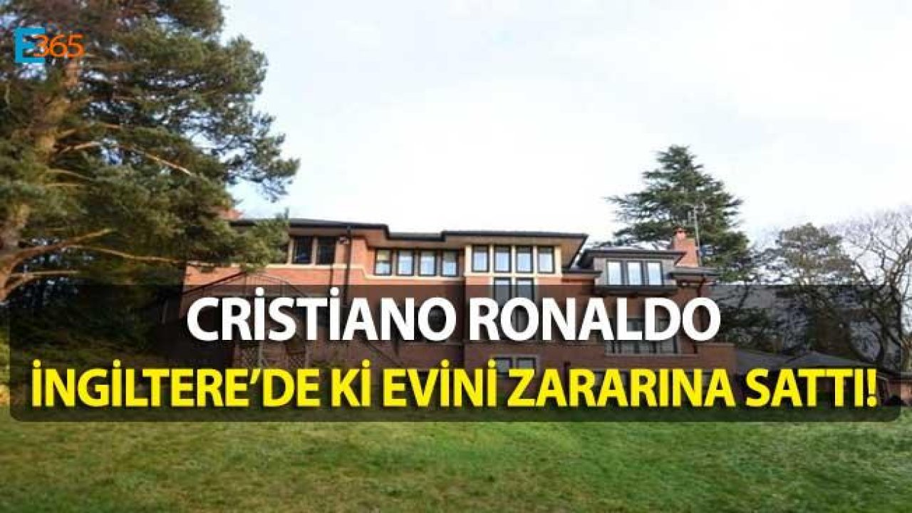 Cristiano Ronaldo İngiltere'deki Evini 4 Milyon Lira Zararına Satışa Çıkardı!