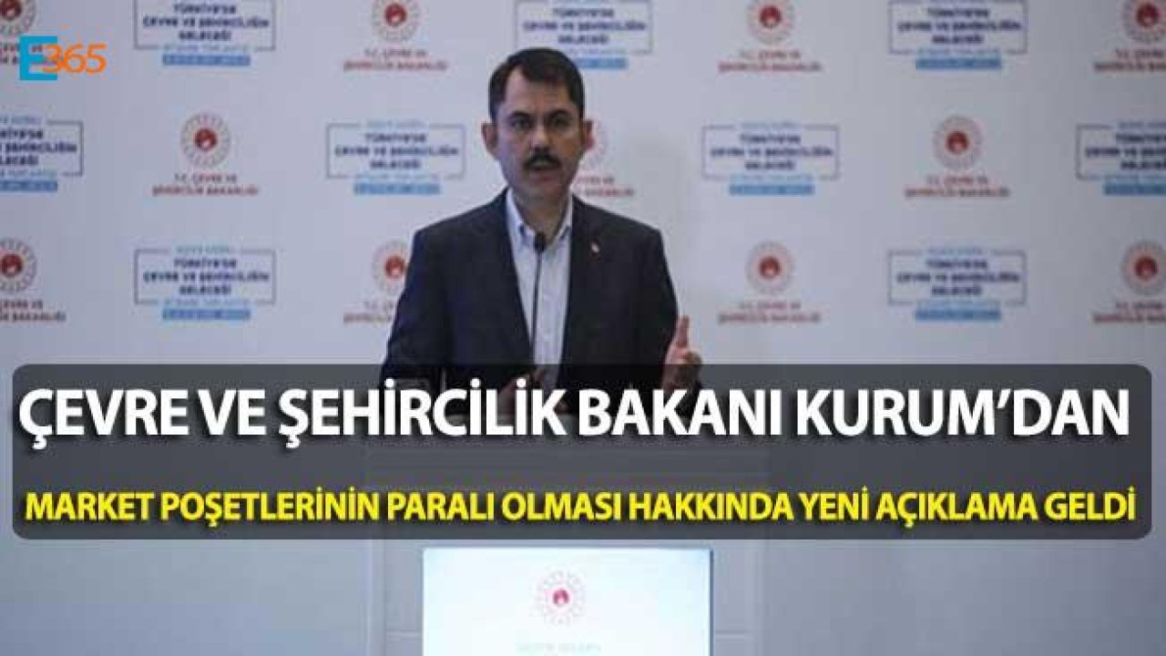 Bakan Murat Kurum'dan Yeni Paralı Naylon Poşet Açıklaması!