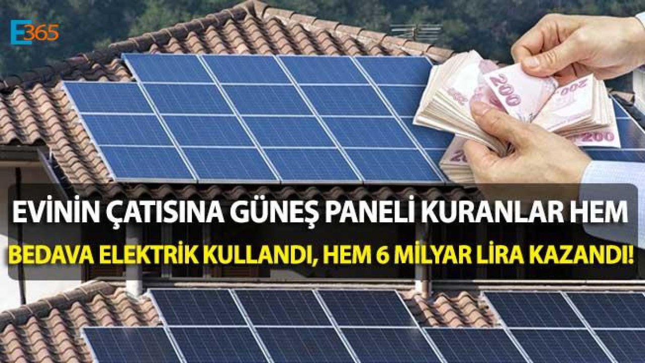 Evinin Çatısına Güneş Enerjisi Paneli Kuranlar 6 Milyar Lira Kazandı!