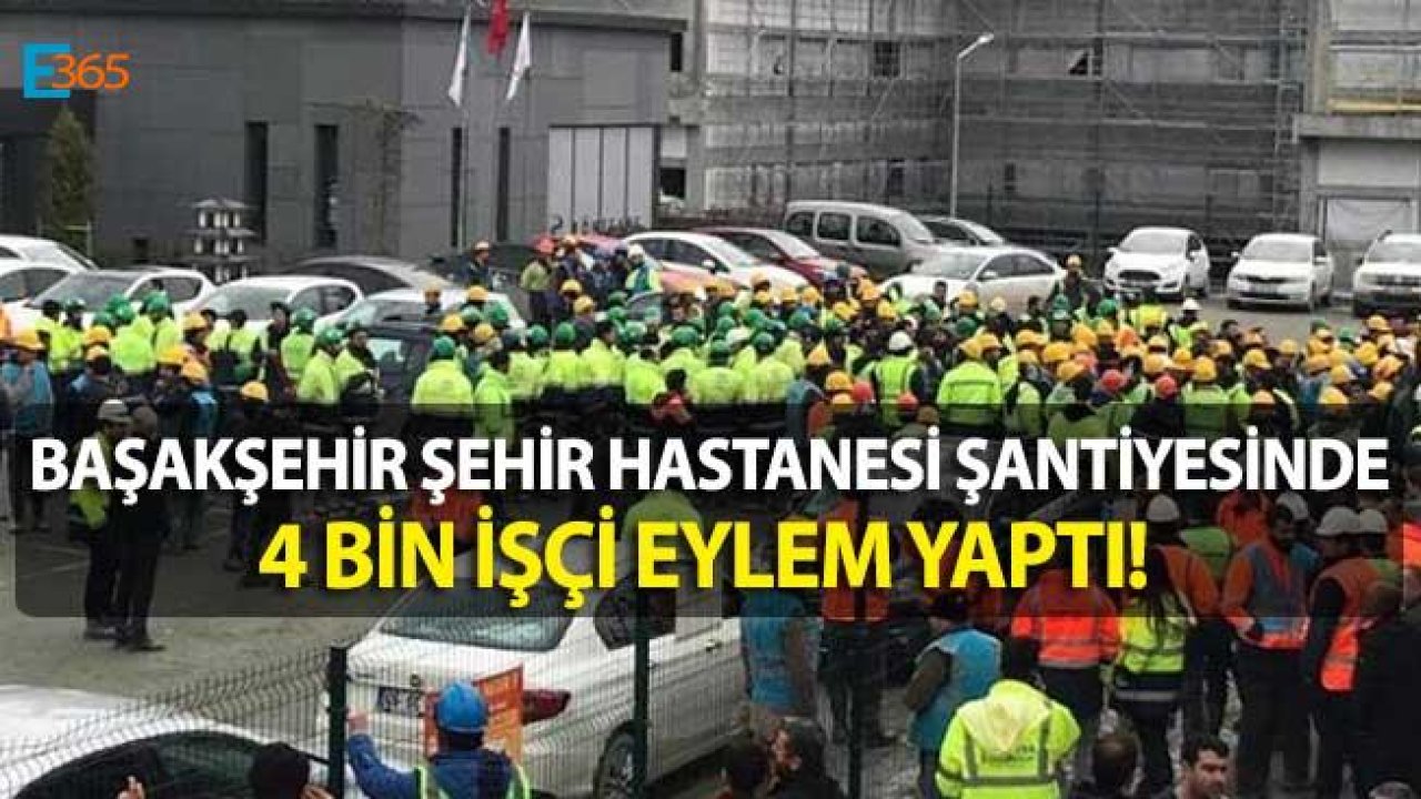 Başakşehir Şehir Hastanesi Şantiyesinde İşçiler Eylem Yaptı!