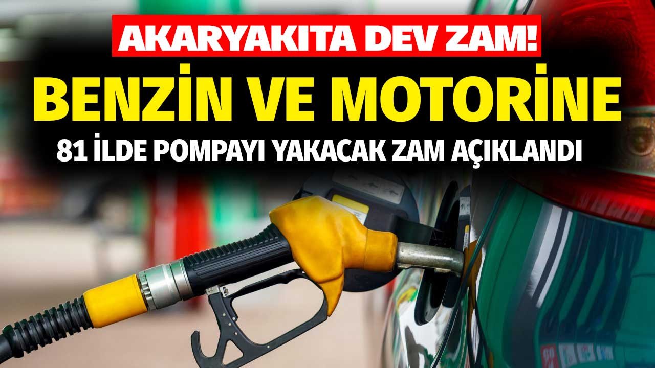 Hem benzine hem motorine! 81 ilde akaryakıt fiyatlarına okkalı zam mutlaka o saatten önce alın